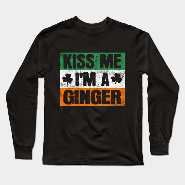 Kiss Me I'm a Ginger Redhead St Patricks Day Long Sleeve T-Shirt by JohnnyxPrint
